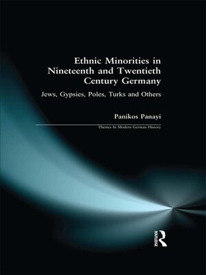 cover image of Ethnic Minorities in 19th and 20th Century Germany
